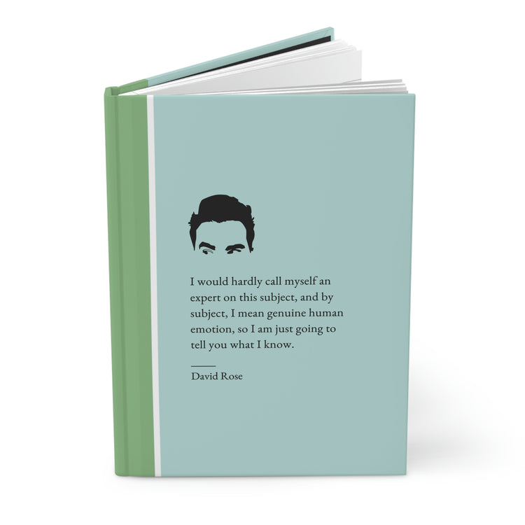 David Rose Quote, Hardcover Journal