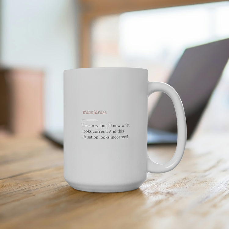 David Rose Quote No. 3, Mug 15 oz.