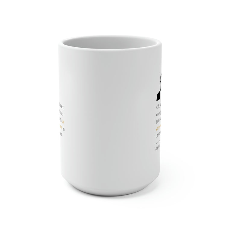 Johnny Rose Quote No. 3, Mug 15 oz.