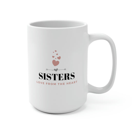 Sisters Love From the Heart No. 1, Mug 15 oz.