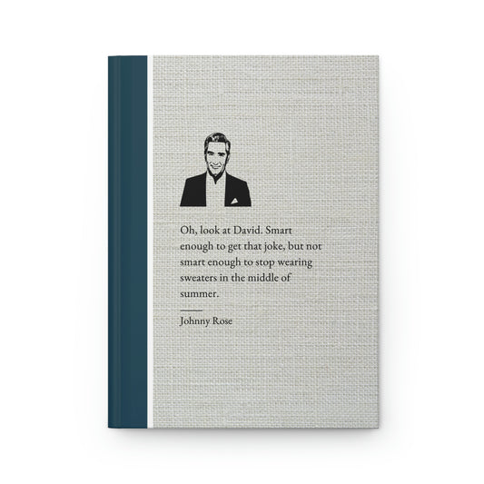 Johnny Rose Quote, Hardcover Journal