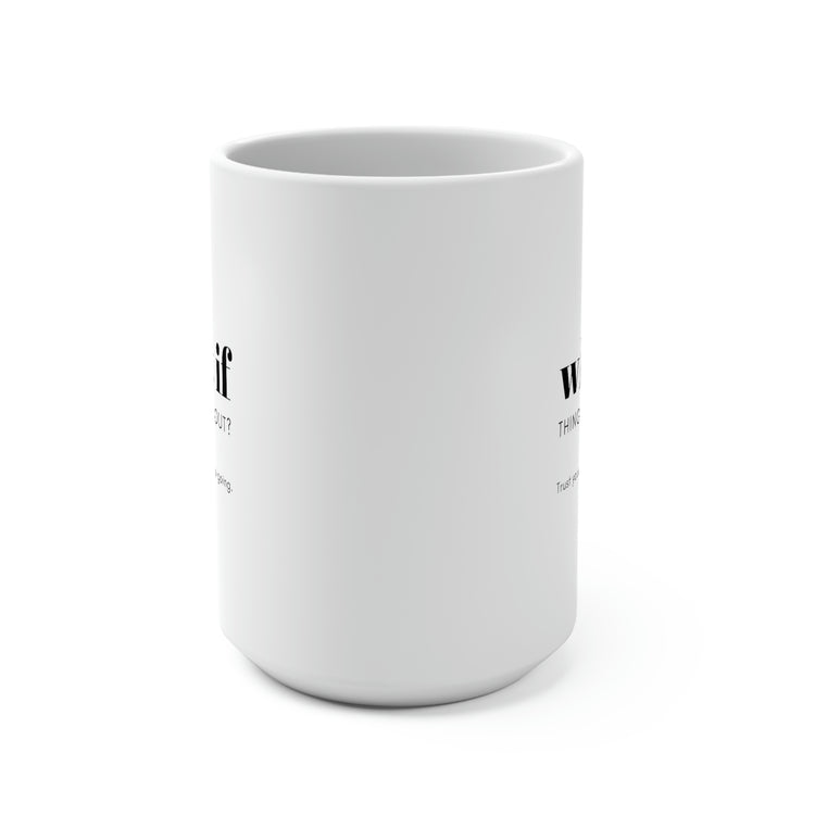 What If Things Work Out?, Mug 15 oz.