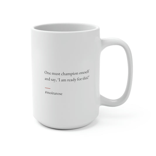 Moira Rose Quote No. 3, Mug 15 oz.