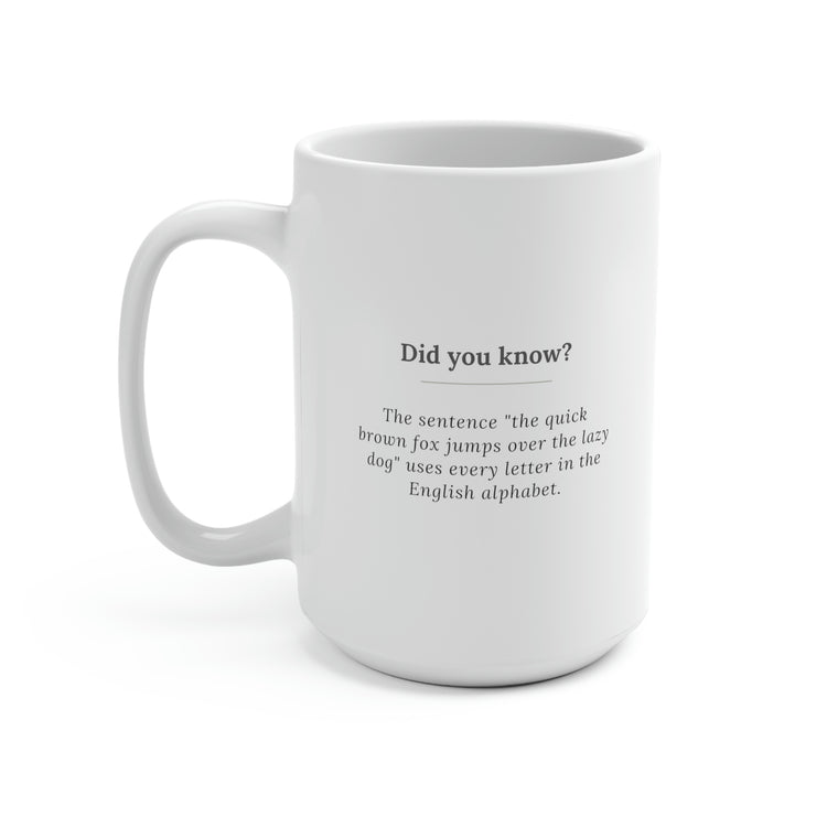 'Did you Know?' Font Fact, Mug 15 oz.