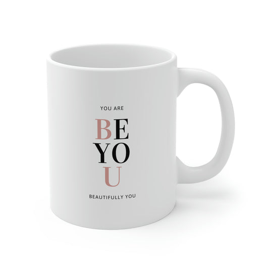 You Are Beautifully You, Mug 11oz