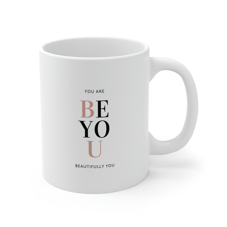 You Are Beautifully You, Mug 11oz