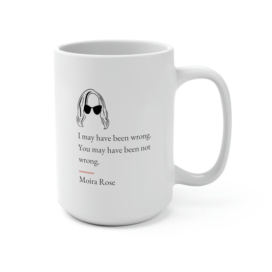 Moira Rose Quote No. 2, Mug 15 oz.