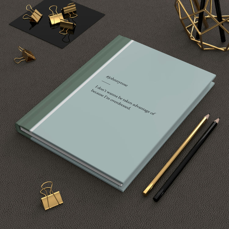 Johnny Rose Quote Hardcover Journal
