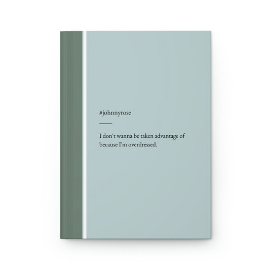 Johnny Rose Quote Hardcover Journal