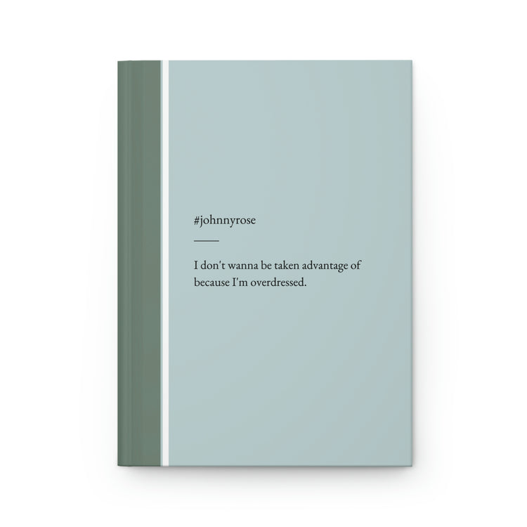 Johnny Rose Quote Hardcover Journal