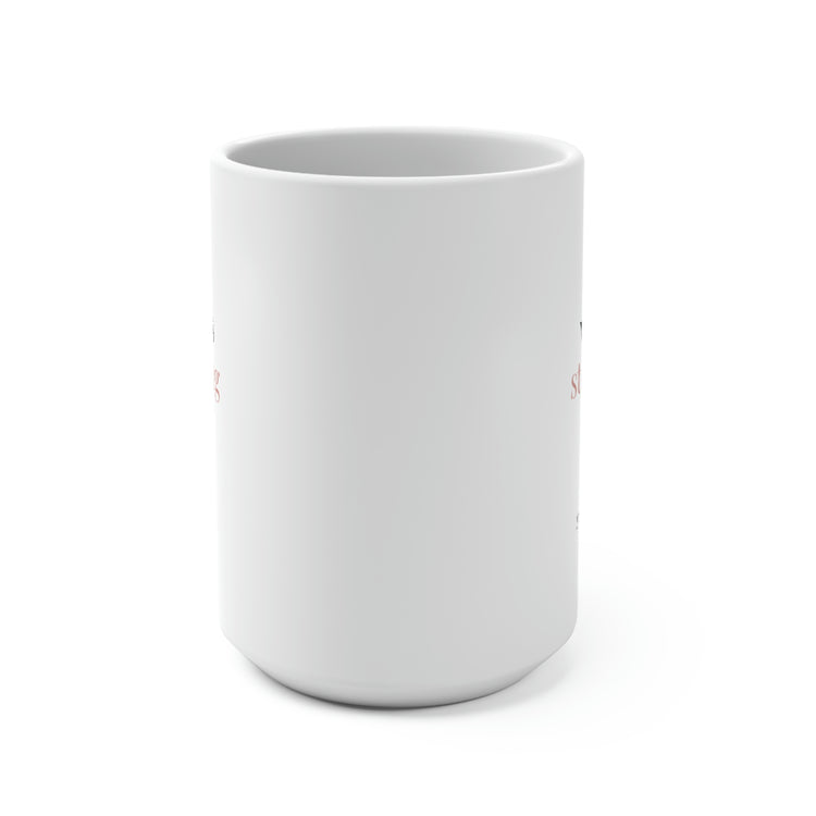 What's Stopping You?, Mug 15 oz.