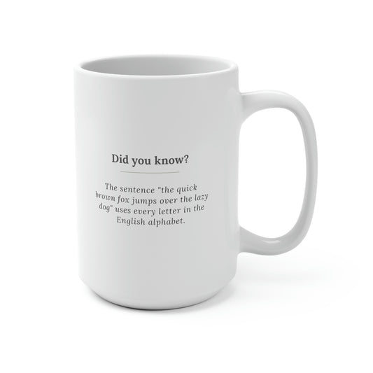 'Did you Know?' Font Fact, Mug 15 oz.