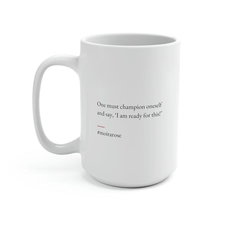 Moira Rose Quote No. 3, Mug 15 oz.