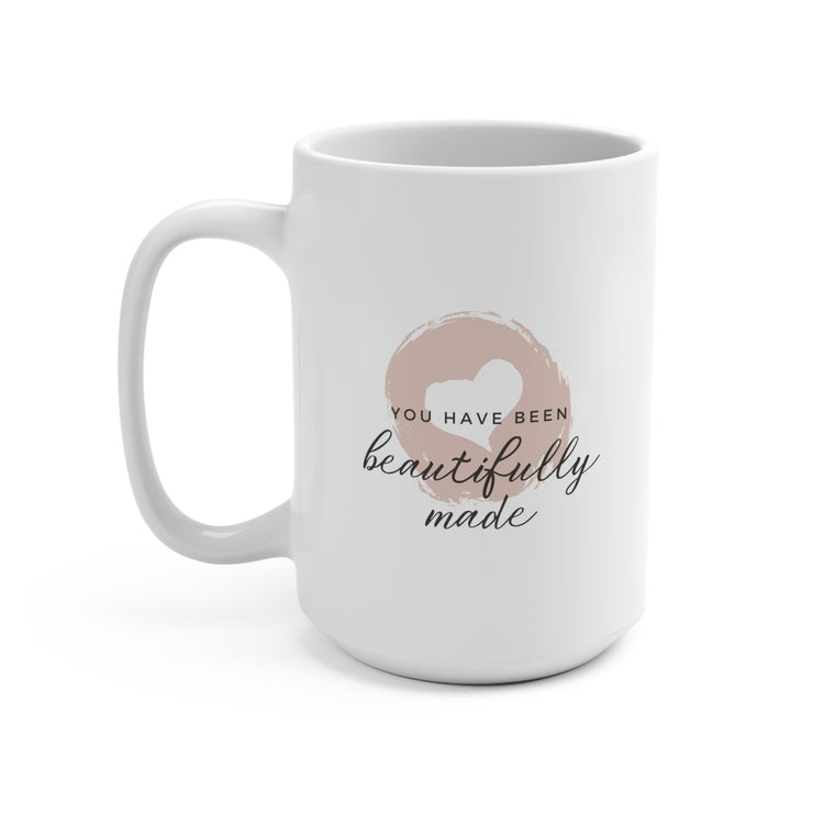You Have Been Beautifully Made, Mug 15 oz.