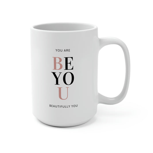 You are Beautifully You, Mug 15 oz.