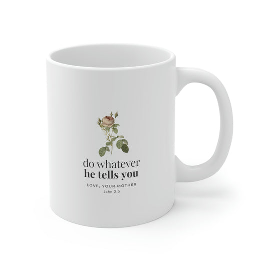 Do Whatever He Tells You, Mug 11oz