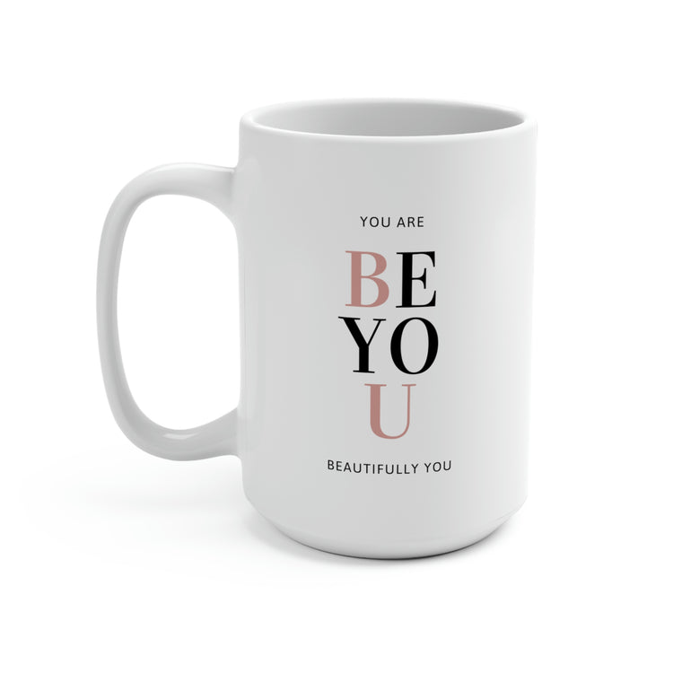 You are Beautifully You, Mug 15 oz.