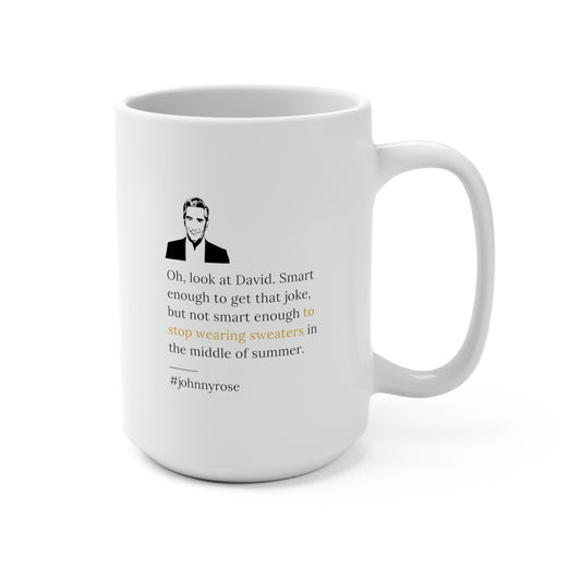 Johnny Rose Quote No. 3, Mug 15 oz.