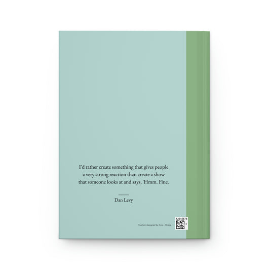 David Rose Quote, Hardcover Journal