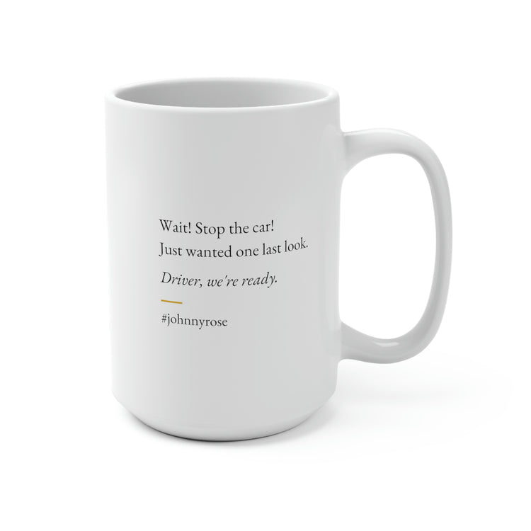 Johnny Rose Quote No. 2, Mug 15 oz.