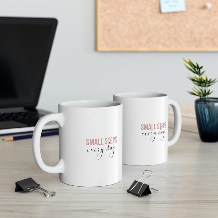 Small Steps Every Day, Mug 11oz