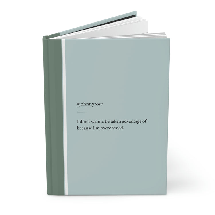 Johnny Rose Quote Hardcover Journal
