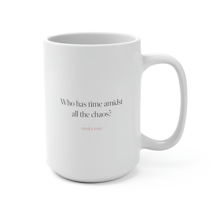 Moira Rose Quote No. 4, Mug 15 oz.