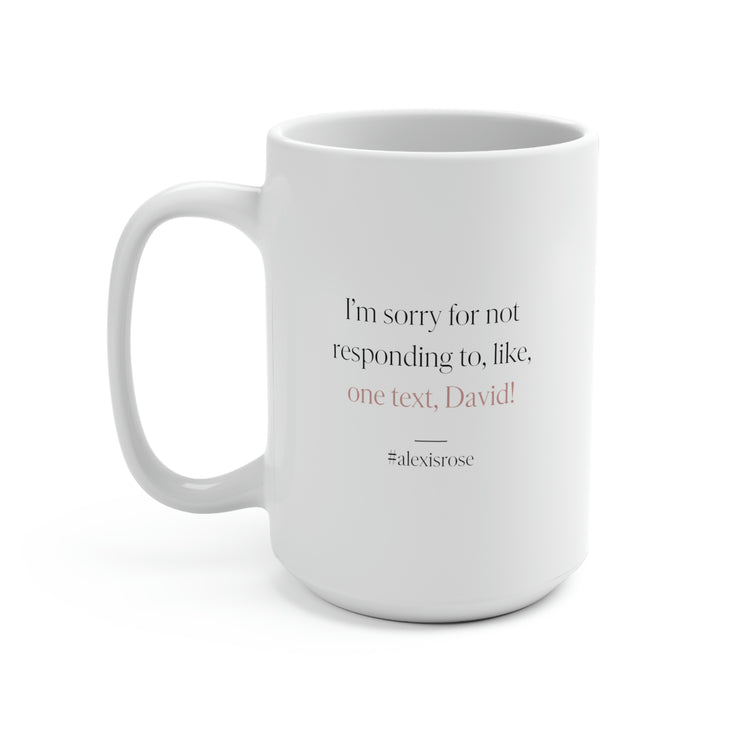 Alexis Rose Quote No. 3, Mug 15 oz.