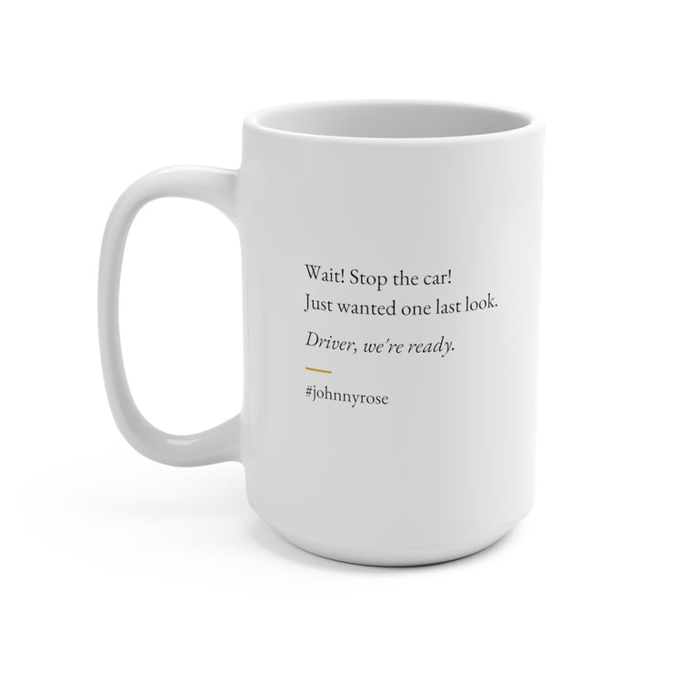 Johnny Rose Quote No. 2, Mug 15 oz.