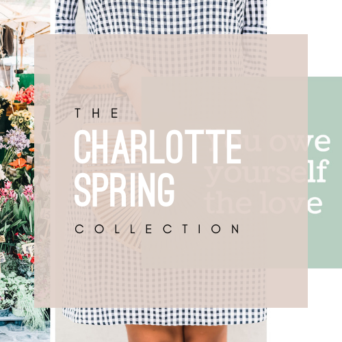 The Charlotte Spring Collection