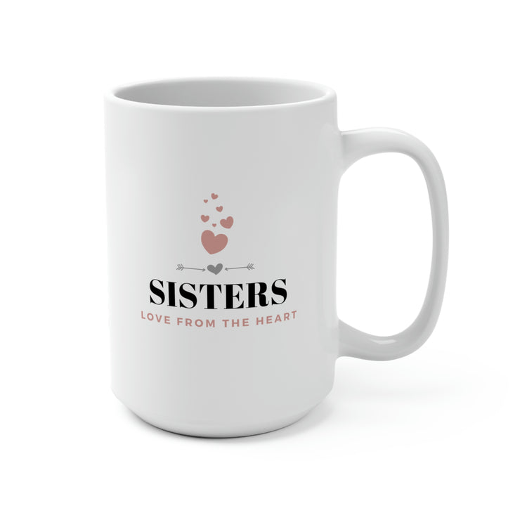 Sisters Love From the Heart No. 1, Mug 15 oz.