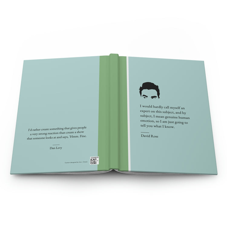 David Rose Quote, Hardcover Journal
