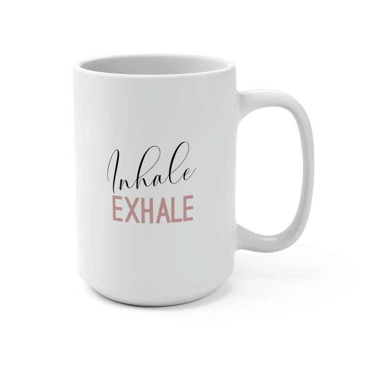 Inhale Exhale, Mug 15 oz.