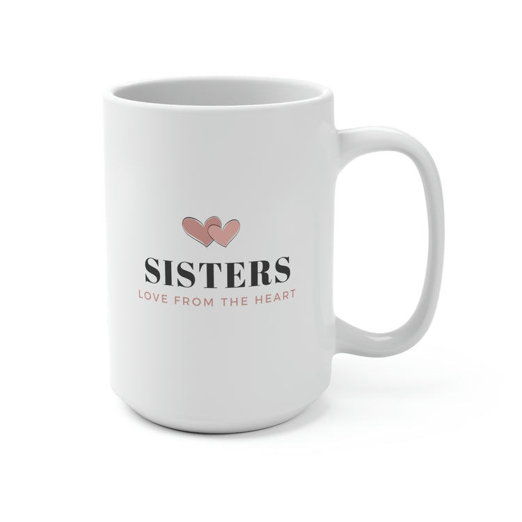 Sisters Love From the Heart No. 2, Mug 15 oz.